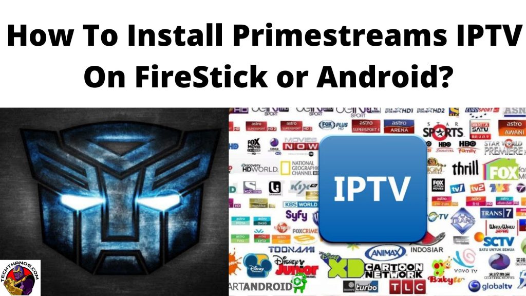 Guía de instalación y revisión de Primestreams IPTV: Firestick |  Androide