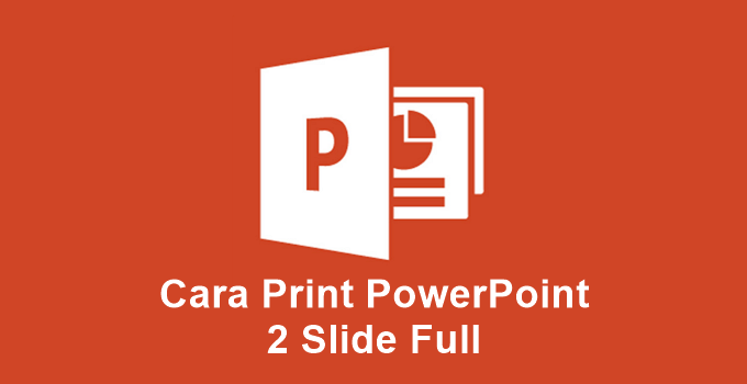 Guía sobre cómo imprimir fácilmente diapositivas de PowerPoint, folletos 2 diapositivas completas.