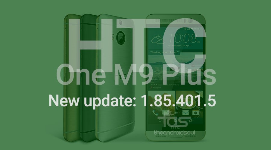 HTC One M9+ está listo para una nueva actualización OTA, versión 1.85.401.5