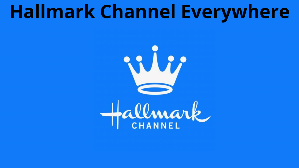 Hallmark Channel Everywhere: todo en detalle en 2021