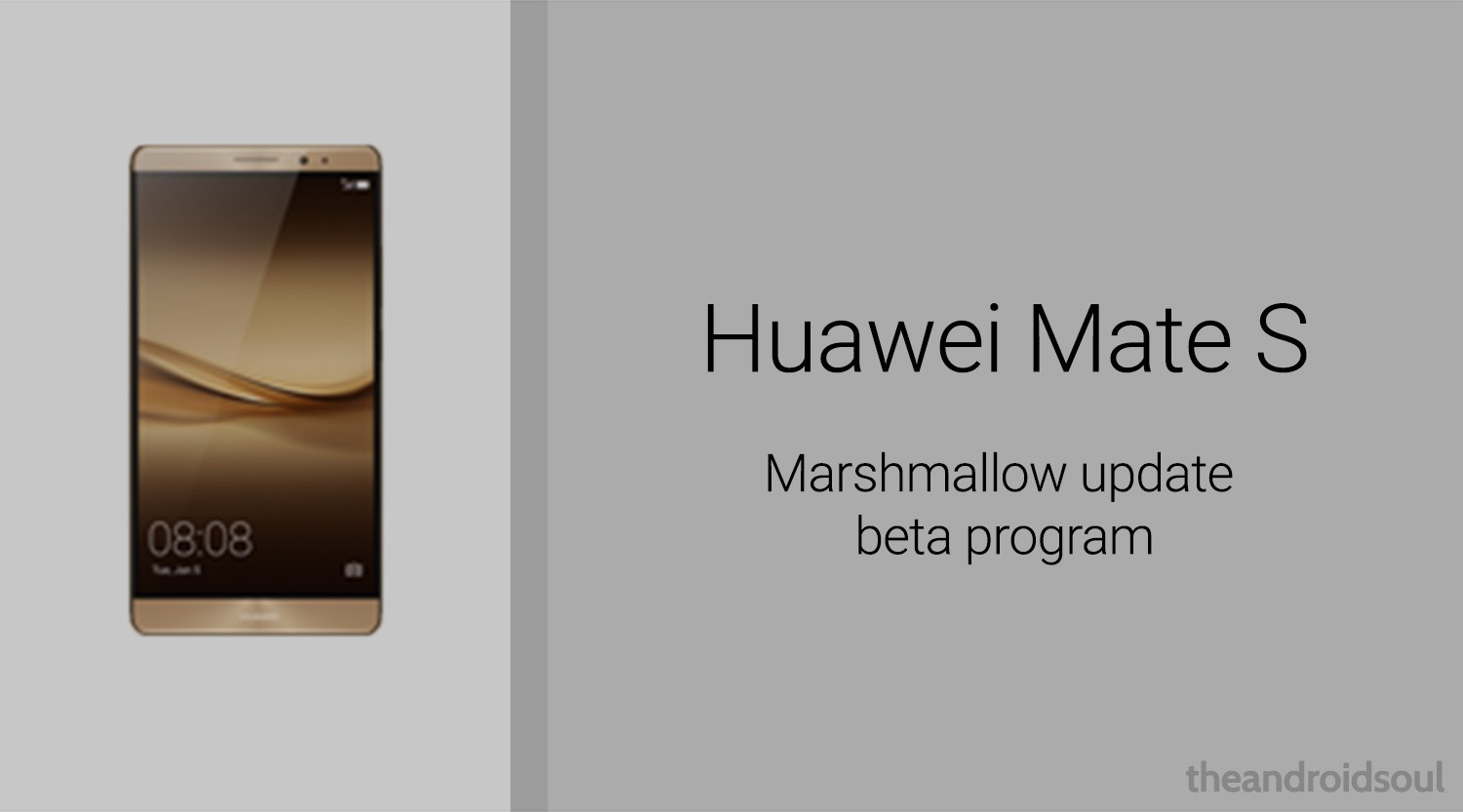 Huawei Mate S recibirá pronto la actualización de Android 6.0 Marshmallow bajo el programa beta
