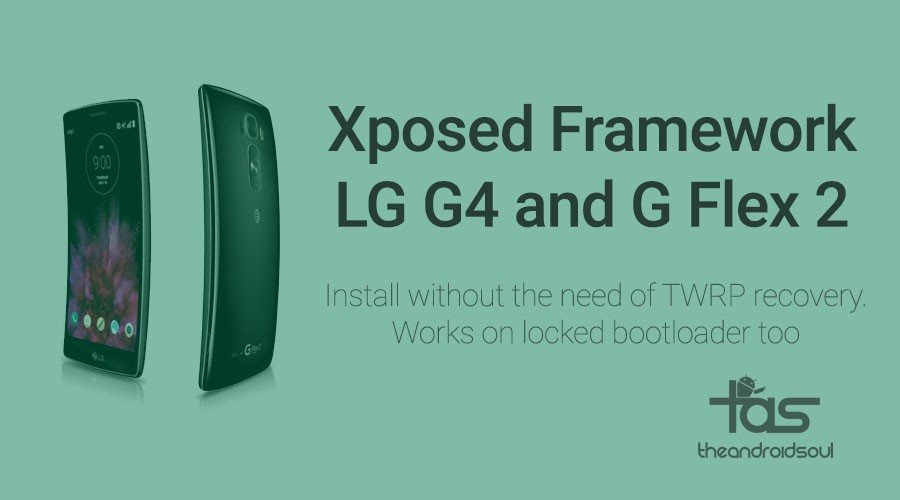 Instale Xposed en LG G4 y G Flex 2 fácilmente incluso en el cargador de arranque bloqueado