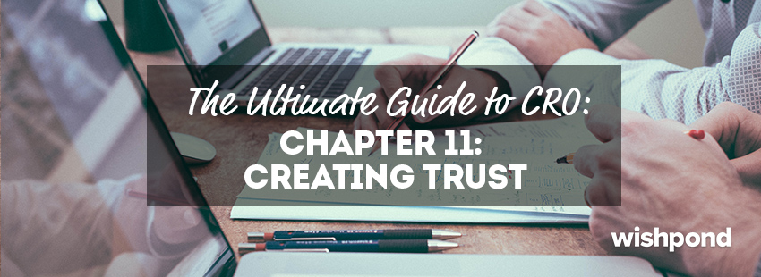 The Ultimate Guide to Conversion Rate Optimization (11): Creating Trust
