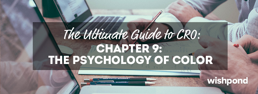 The Ultimate Guide to Conversion Rate Optimization (9): The Psychology of Color
