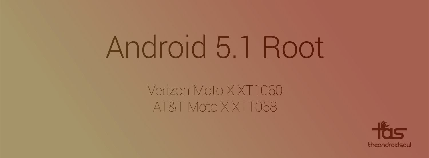 La raíz de Android 5.1 ya está disponible para AT&T y Verizon Moto X