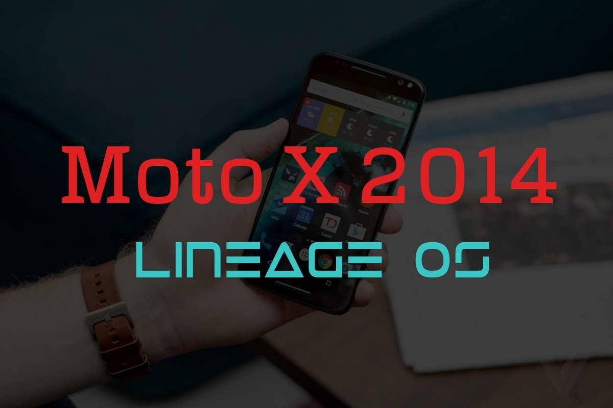 La versión oficial de Lineage OS de Motorola Moto X (2014) ya está disponible