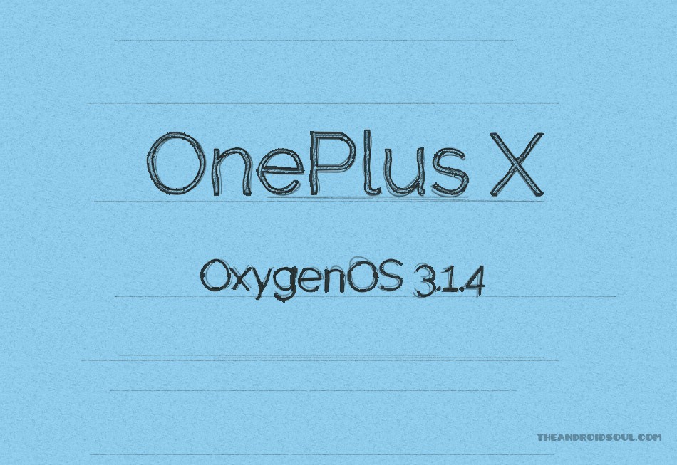Lanzamiento de la actualización OnePlus X 3.1.4, soluciona problemas de brillo y lanzador y trae el parche de noviembre
