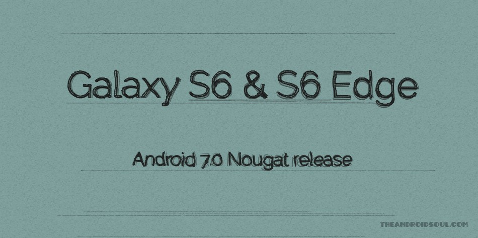 Lanzamiento de la actualización de Galaxy S6 Nougat y los detalles del firmware están disponibles (G920FXXS5DPK7 y G925FXXS5DPK7)
