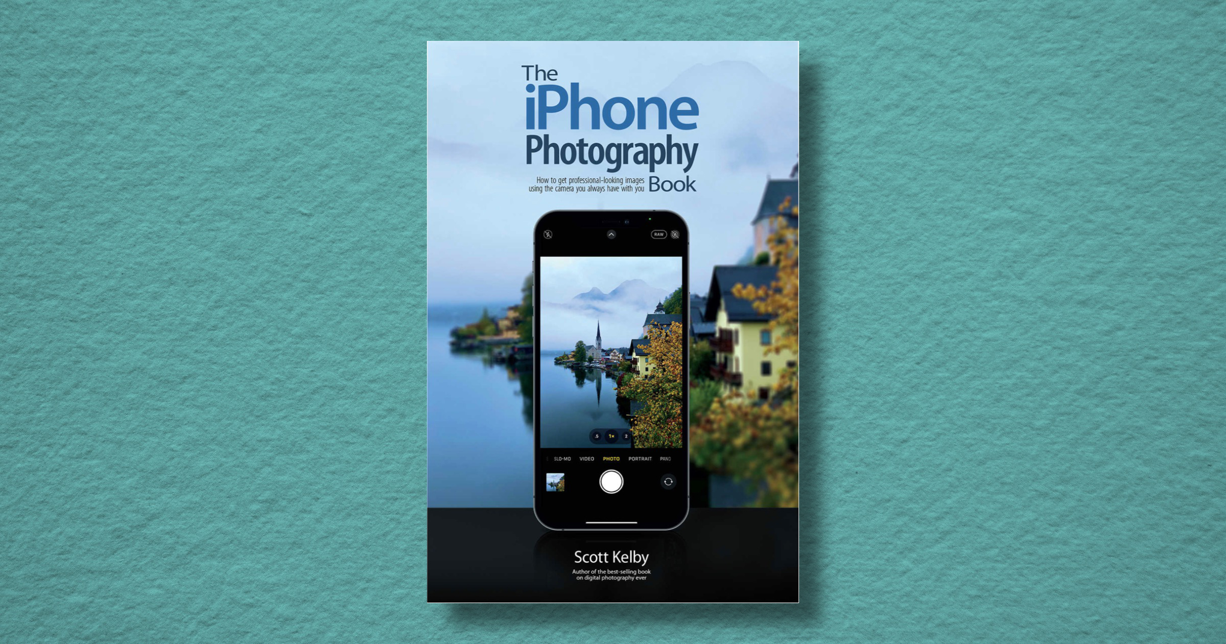 Scott Kelby’s iPhone Photography Book is Released