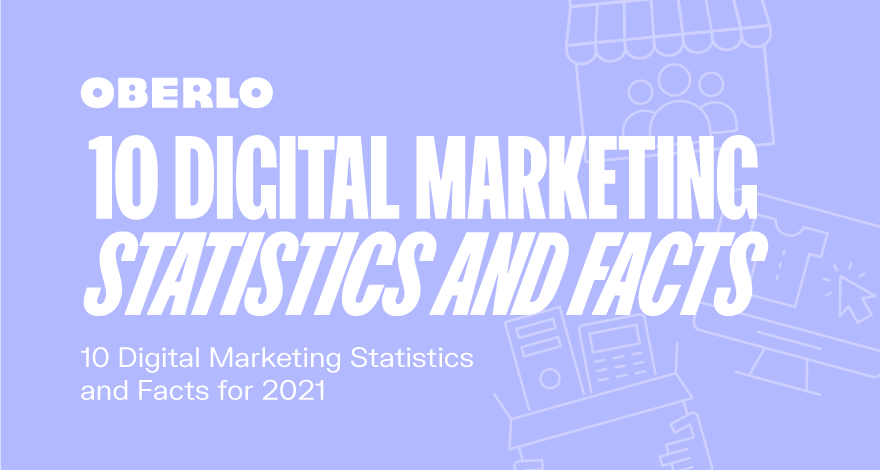 Las 10 principales estadísticas y datos de marketing digital para 2021 [Infographic]