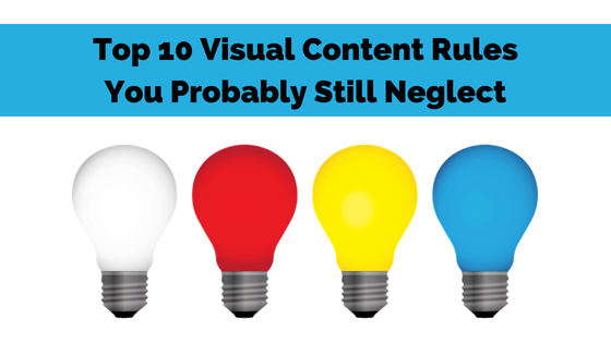 Las 10 principales reglas de contenido visual que probablemente aún ignoras