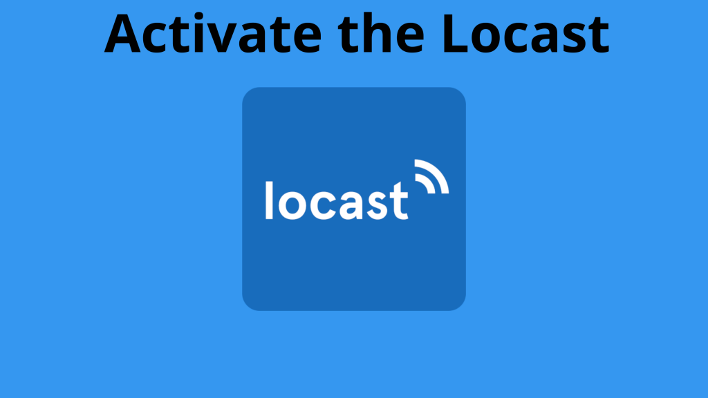 Locast Activate: Todo al detalle sobre la activación en 2021