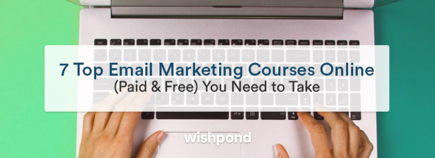 7 Top Email Marketing Courses Online (Paid & Free) You Need to Take