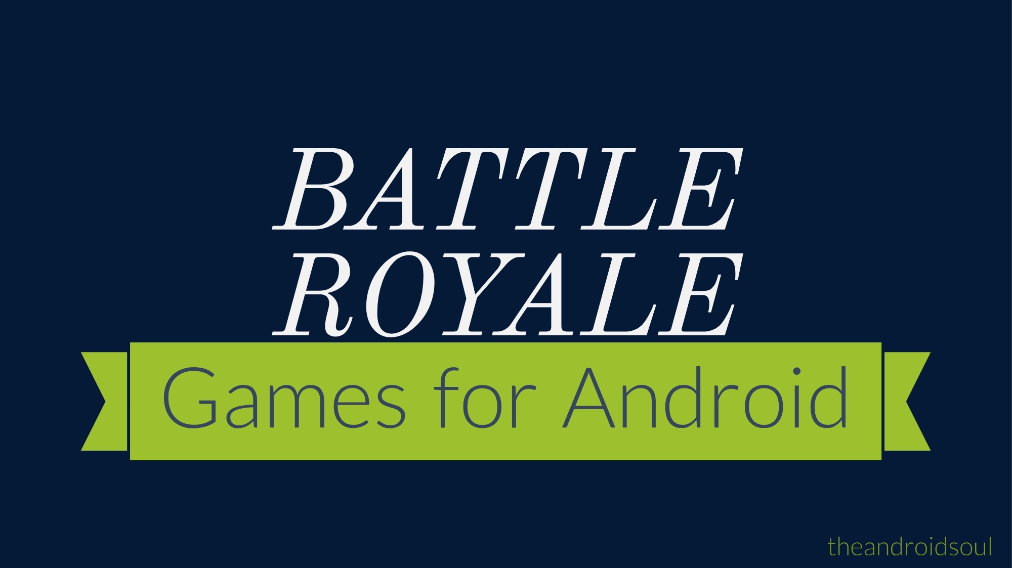 Los 7 mejores juegos de Battle Royale para Android