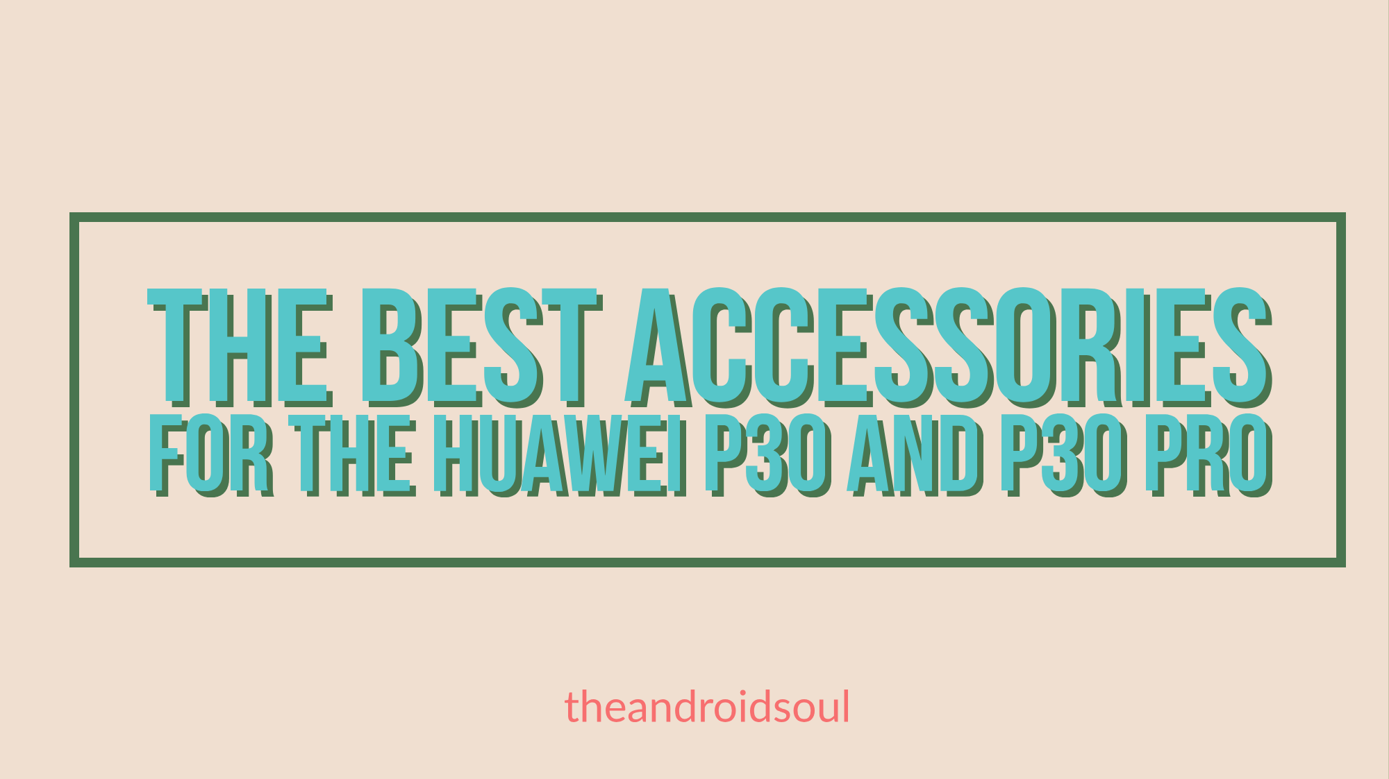Los mejores accesorios para Huawei P30 Pro y P30
