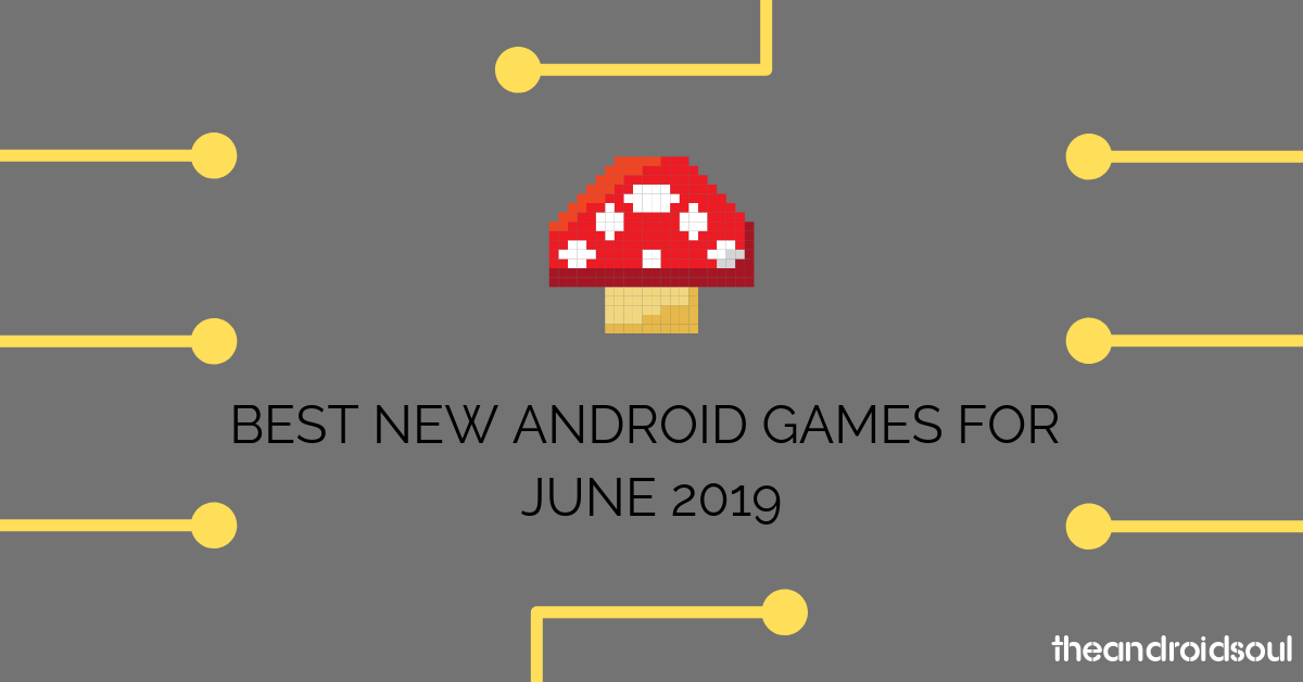 Los mejores nuevos juegos de Android del mes [June 2019]