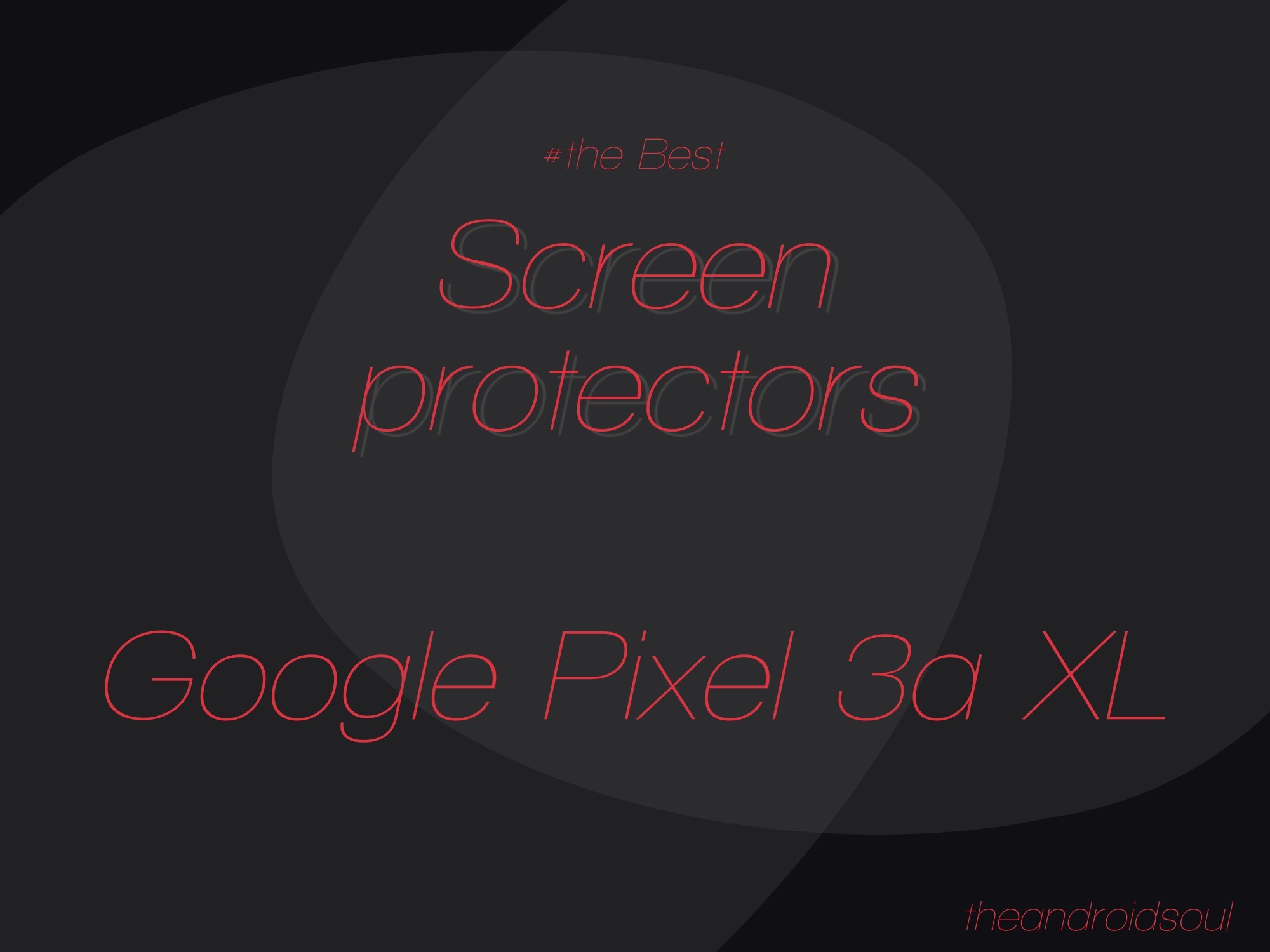 Pixel 3a XL best screen protectors