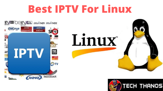 Mejor IPTV para Linux en 2020: Guía |  Instalación |  IPTV