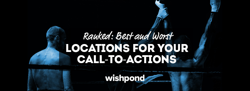 Ranked: Best and Worst Locations for Your Call-to-Actions