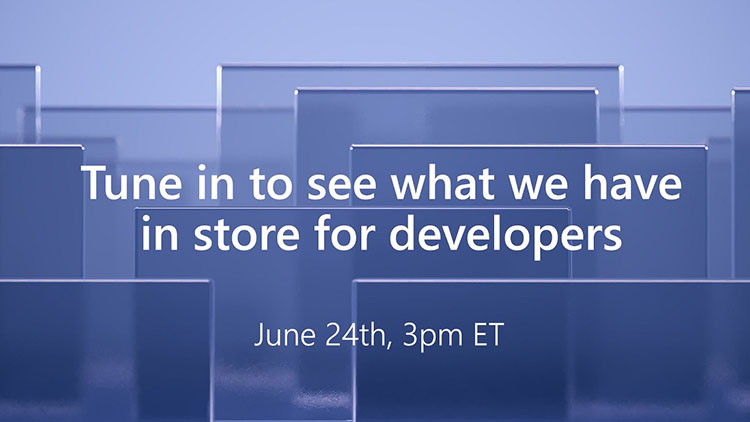 Microsoft agrega un evento especial para desarrolladores el 24 de junio