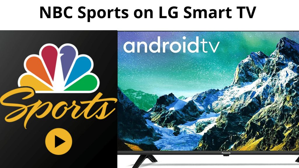 NBC Sports en LG Smart TV: todo sobre la instalación en 2021