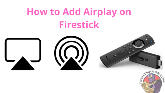 Pasos para agregar Airplay en Firestick |  Guía (2020)