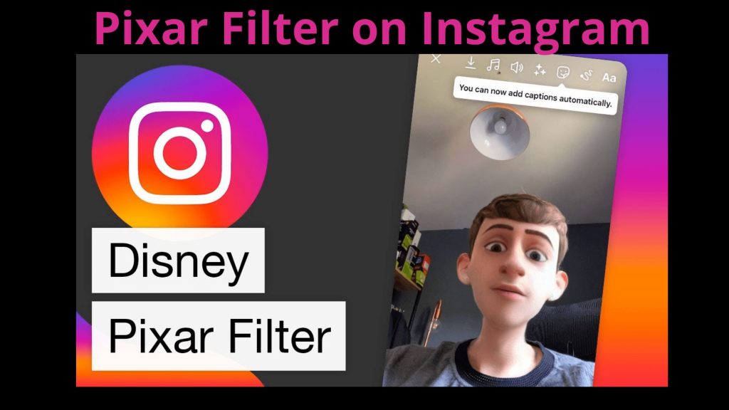 Pixar Filter en Instagram: todo al detalle sobre el Filter en 2021