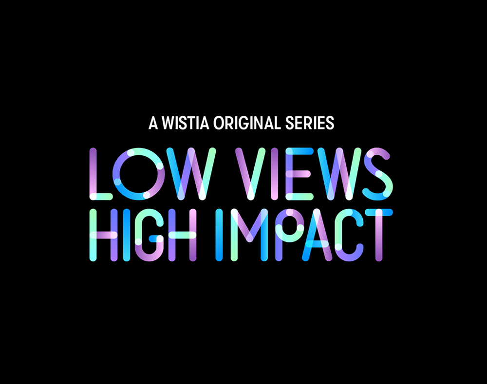 Presentamos nuestra última serie original: "Low Views High Impact"