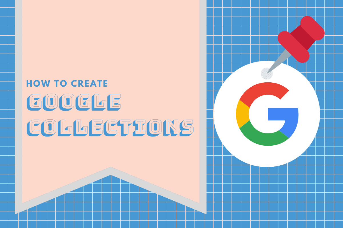 Qué es Google Collections y cómo crearlo, editarlo, compartirlo y eliminarlo