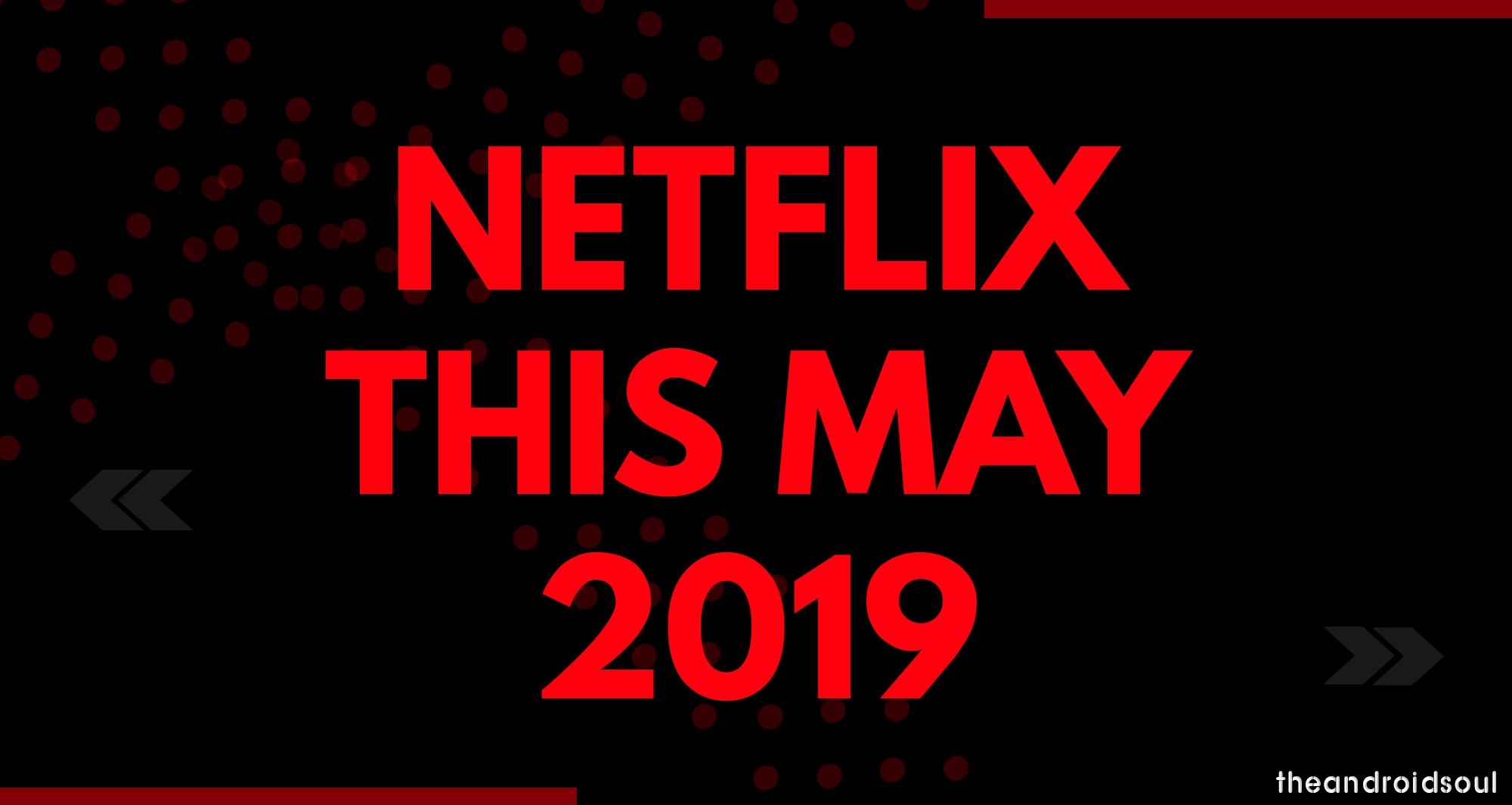 Qué hay en Netflix en mayo de 2019