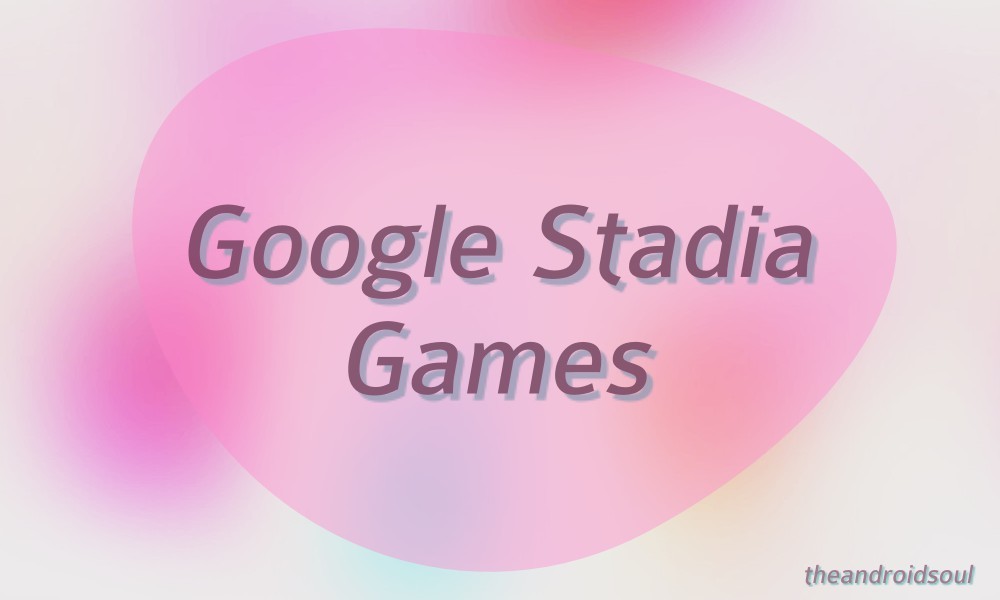 Google Stadia games