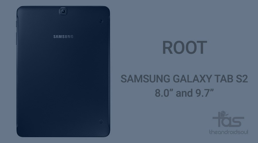 Raíz del Samsung Galaxy Tab S2 [SM-T810, SM-T710, SM-T715] Funciona en Android 5.1.1 y 5.0.2