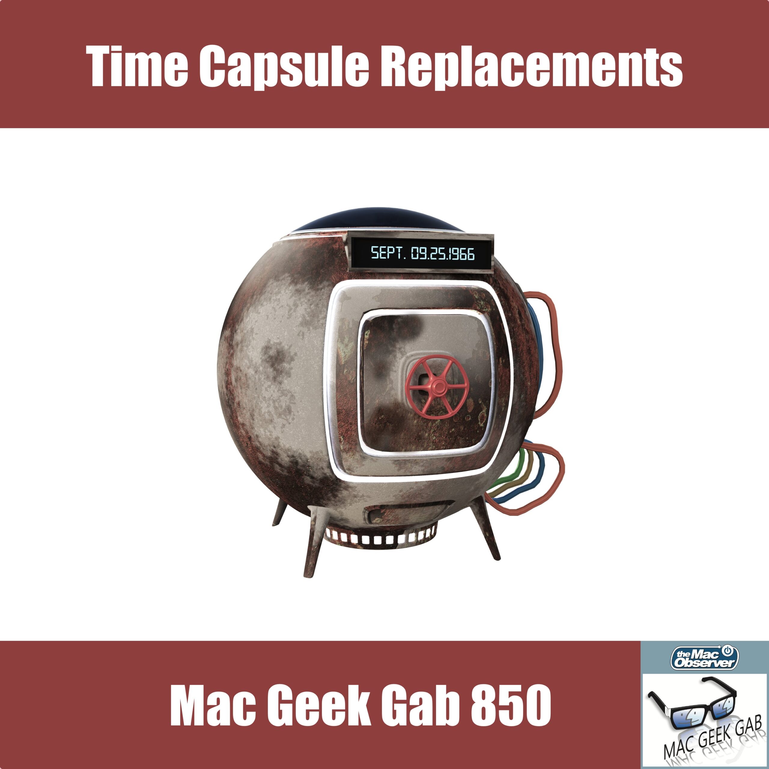 Reemplazos de cápsulas de tiempo, sugerencias rápidas y amp;  Cosas interesantes encontradas - Mac Geek Gab 850