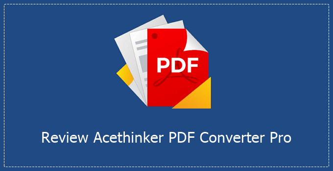 Revisión de Acethinker PDF Converter Pro: software de conversión de PDF con características completas
