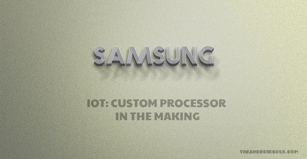 Samsung desarrollará su propio procesador para IoT, Internet de las Cosas