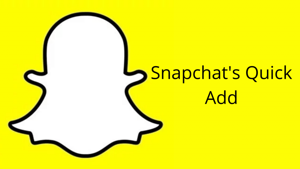 Snapchat Quick Add: explicación detallada al respecto