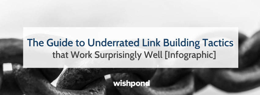 Underrated Link Building Tactics That Work Really Well [Infographic]