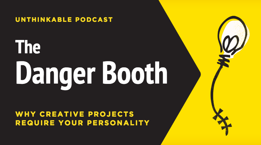 The Danger Booth: la creatividad requiere personalidad