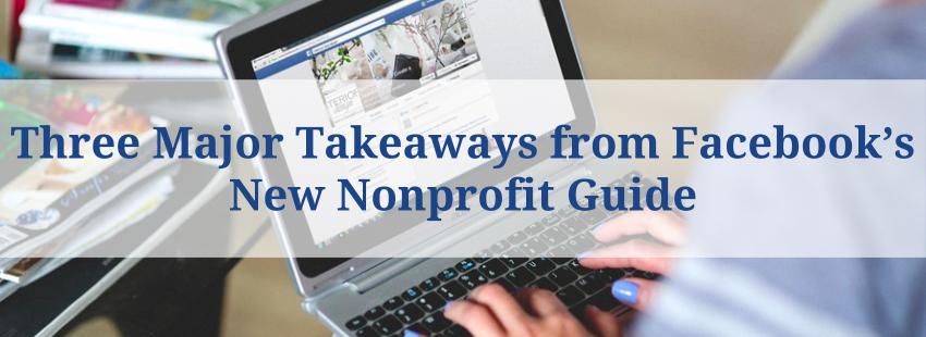 Three Major Takeaways from Facebook’s New Nonprofit Guide