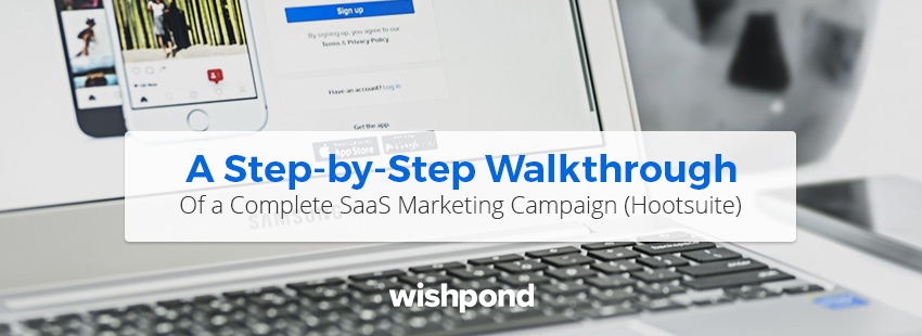 A Step-by-Step Guide of a Complete SaaS Marketing Campaign (Hootsuite)