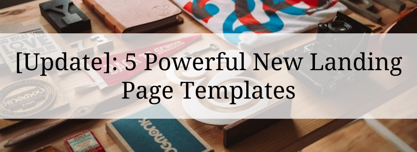 [Update] 5 Powerful New Landing Page Templates