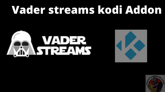 Vader Streams kodi Addon - Guía de instalación rápida -2020