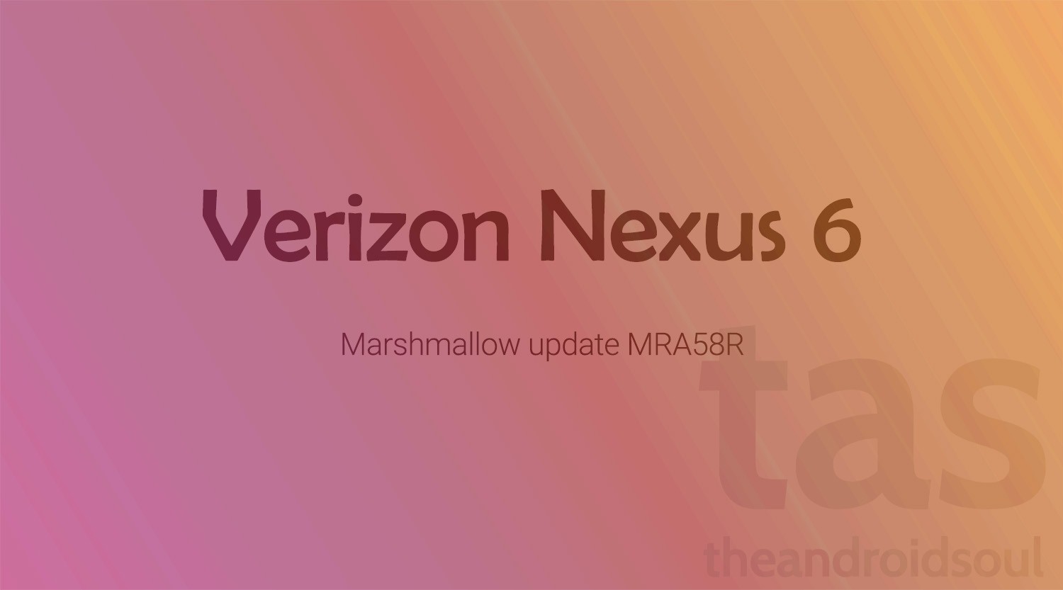 Verizon Nexus 6 Marshmallow OTA disponible ahora