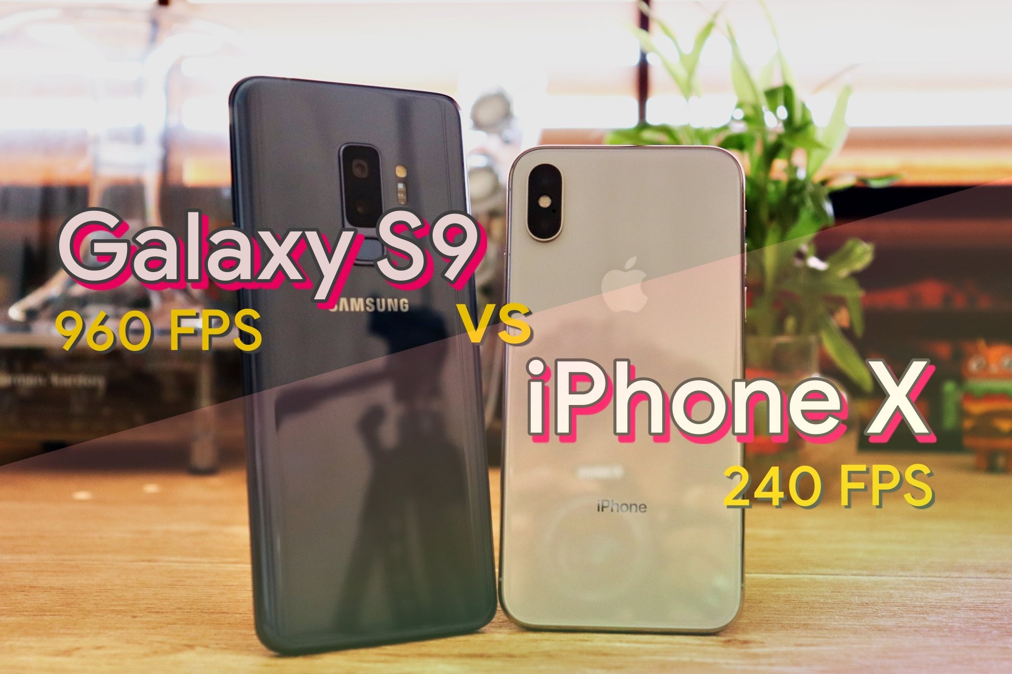 [Video] Comparación de cámara lenta Galaxy S9 vs iPhone X