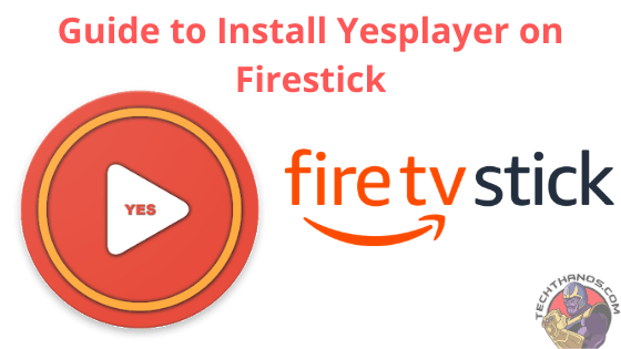 Yesplayer en Firestick: Guía de instalación rápida (2020)