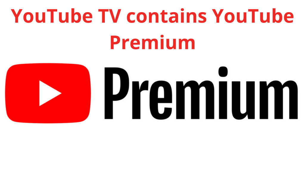 YouTube TV contiene YouTube Premium: guía detallada