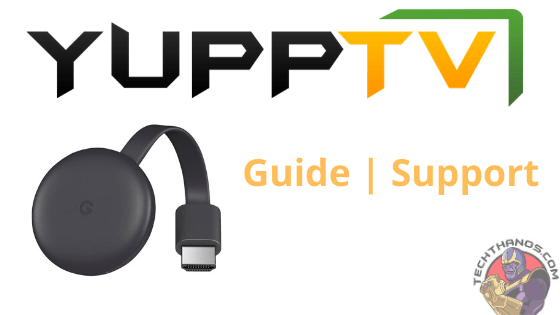 Yupptv en Chromecast |  Guía de instalación rápida (2020)