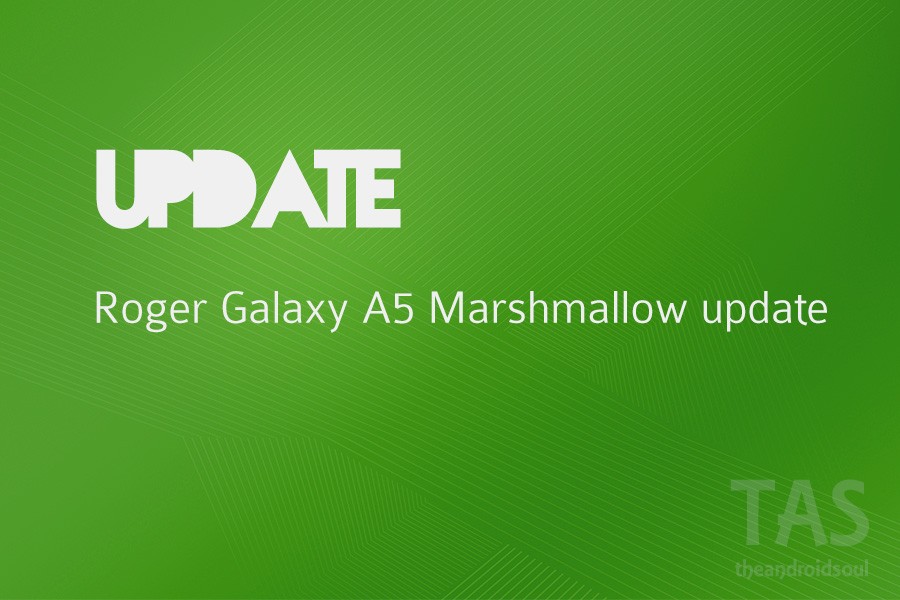 ¡Se anuncia la actualización de Rogers Galaxy A5 Marshmallow! [Galaxy S5 Active too]