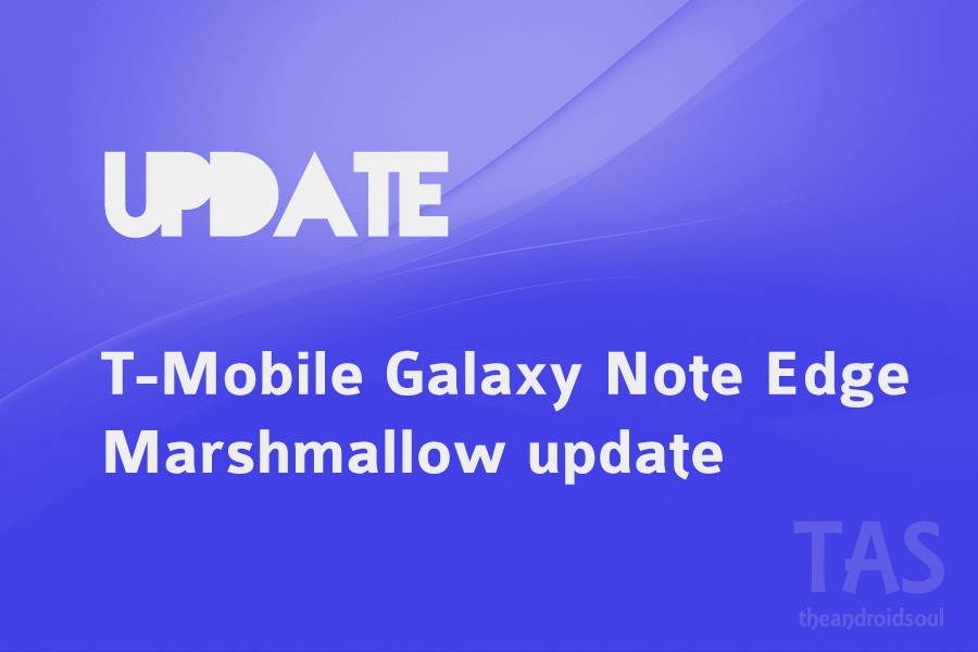 ¡T-Mobile Galaxy Note Edge recibe su propia actualización de Marshmallow, finalmente!