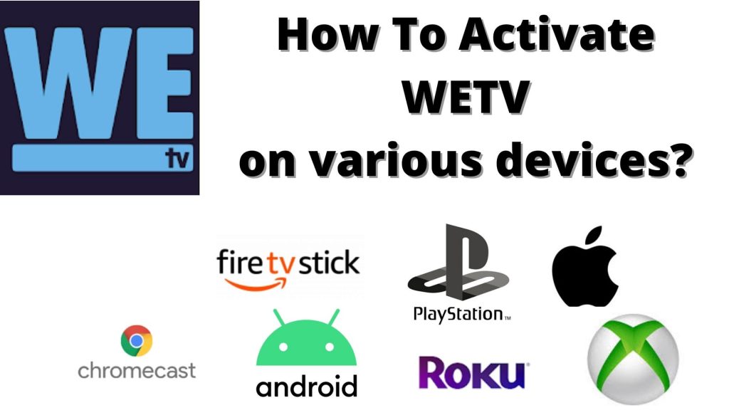 ¿Cómo activar WETV en varios dispositivos?  ¡La ultima guia!